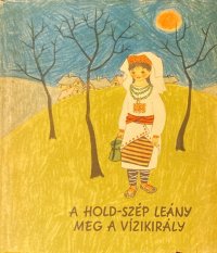 A ​Hold-szép leány meg a vízikirály borítója .jpg