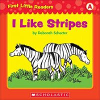 First Little Readers_A - I Like Stripes - by Deborah Schecter.jpg